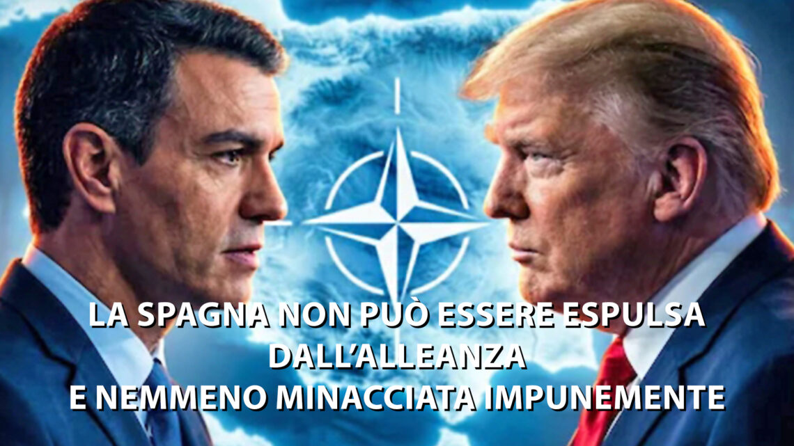 NATO | La Spagna non può essere espulsa dall’Alleanza e nemmeno minacciata impunemente